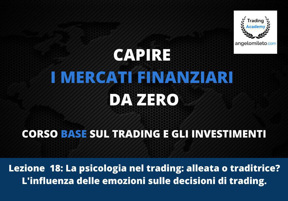 LEZ 18: La psicologia nel trading LEZ 18: La psicologia nel trading