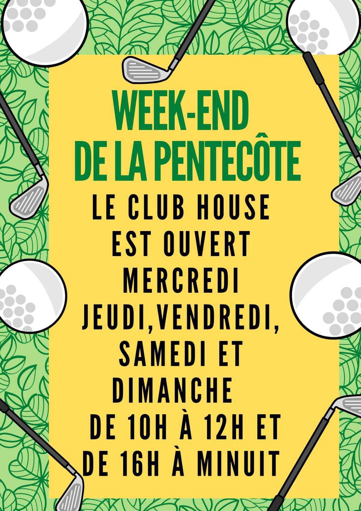 Club House du Golf : week-end de la Pentecôte