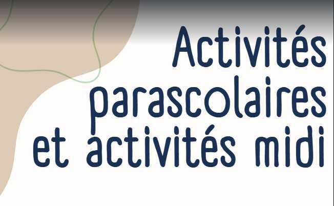 ACTIVITÉS MIDI ET PARASCOLAIRES