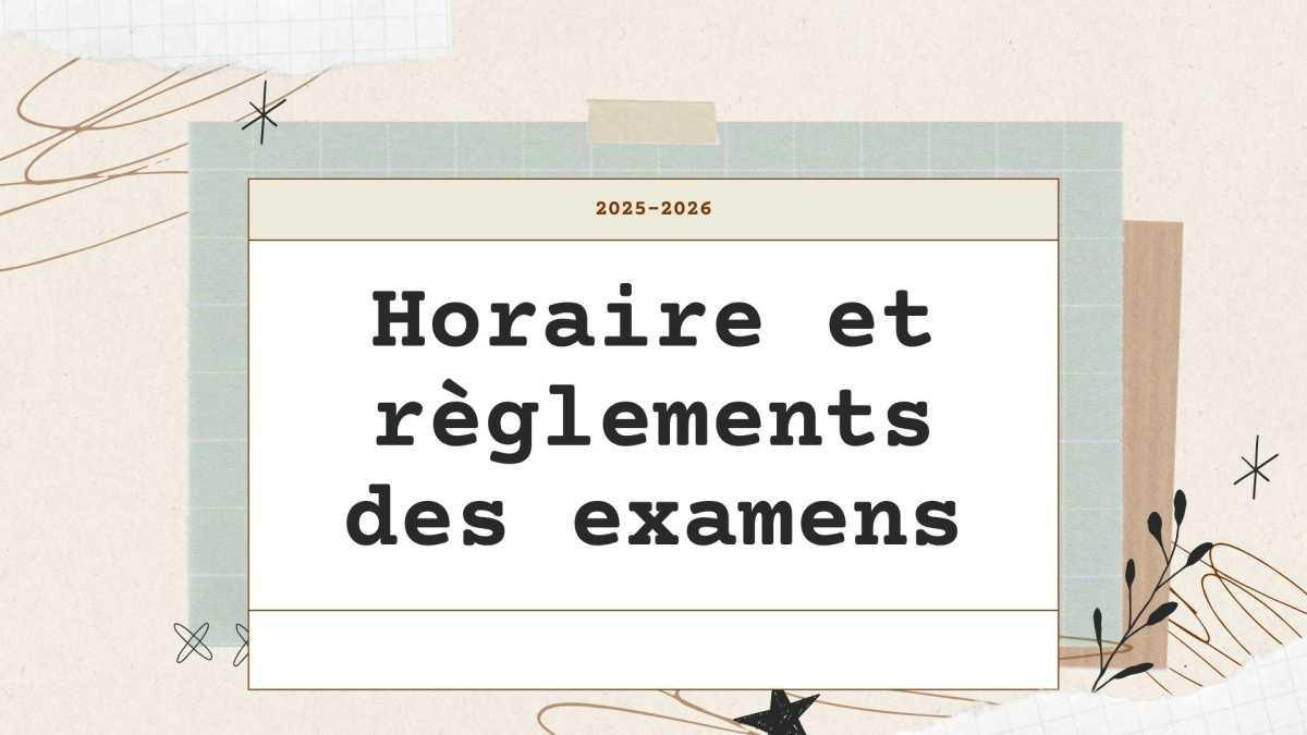 Horaire des examens de fin d'année