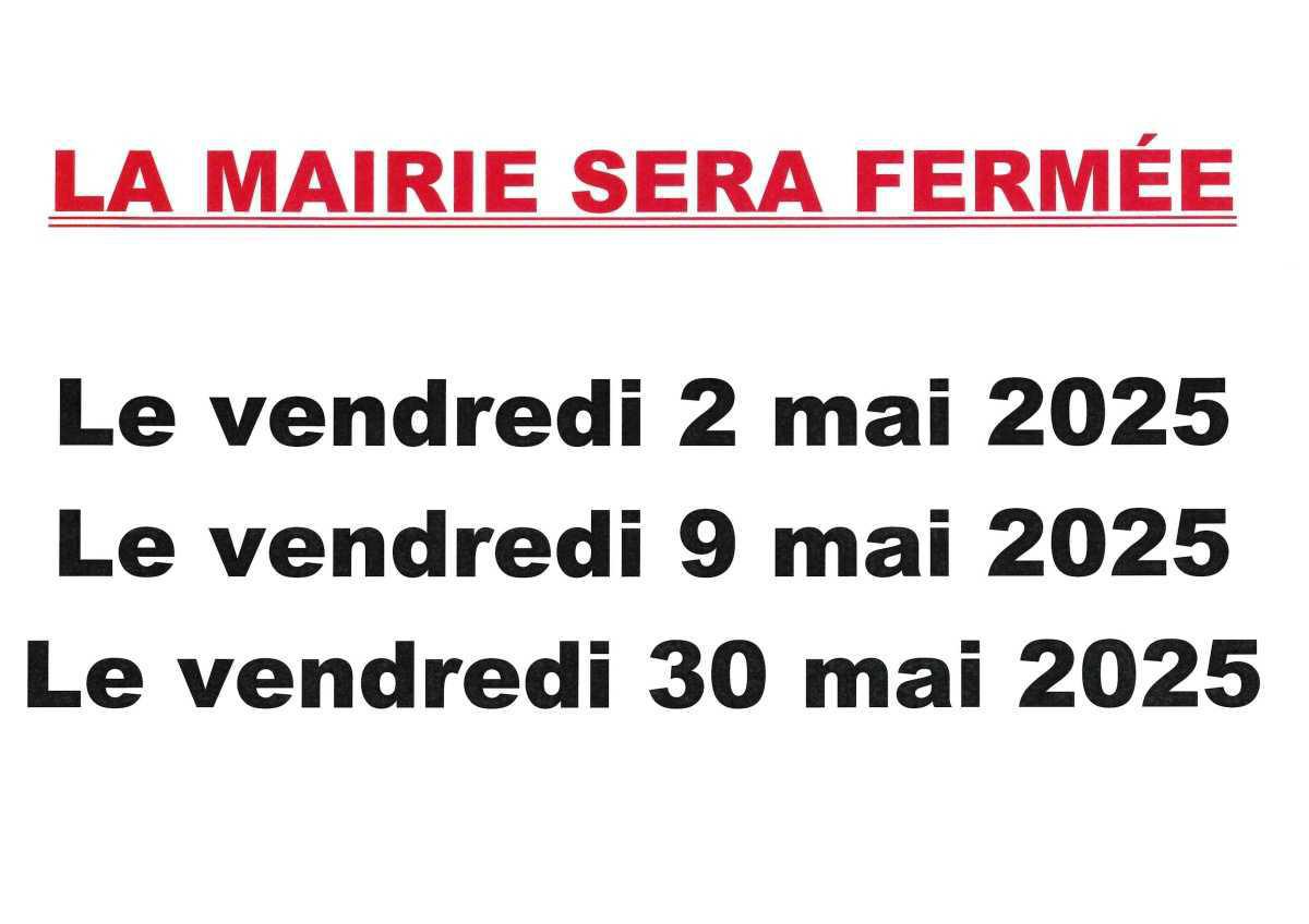 Fermeture exceptionnelle de la mairie - ponts du mois de mai 2025