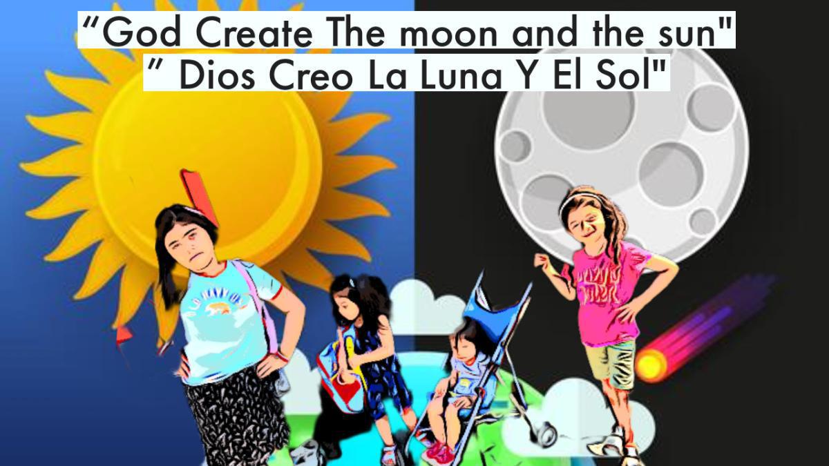 God create two great lights - Dios creo dos grandes lumbreras God create two great lights - Dios creo dos grandes lumbreras