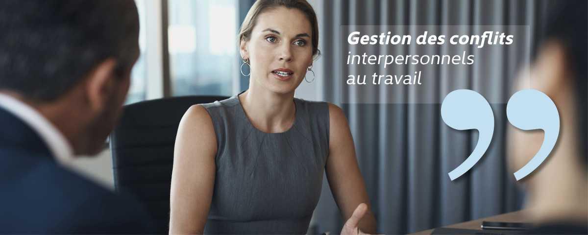 QVT et prévention santé : Gestion des conflits interpersonnels au travail QVT et prévention santé : Gestion des conflits interpersonnels au travail