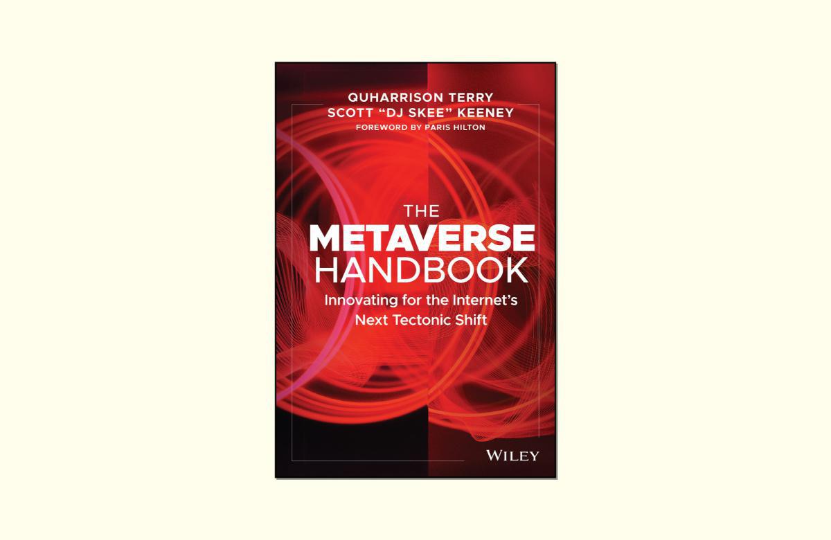 The Metaverse Handbook: Innovando para el próximo cambio tectónico de Internet
