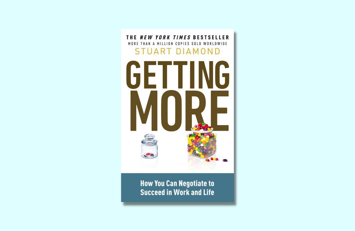 Getting More: Cómo negociar para tener éxito en el trabajo y en la vida