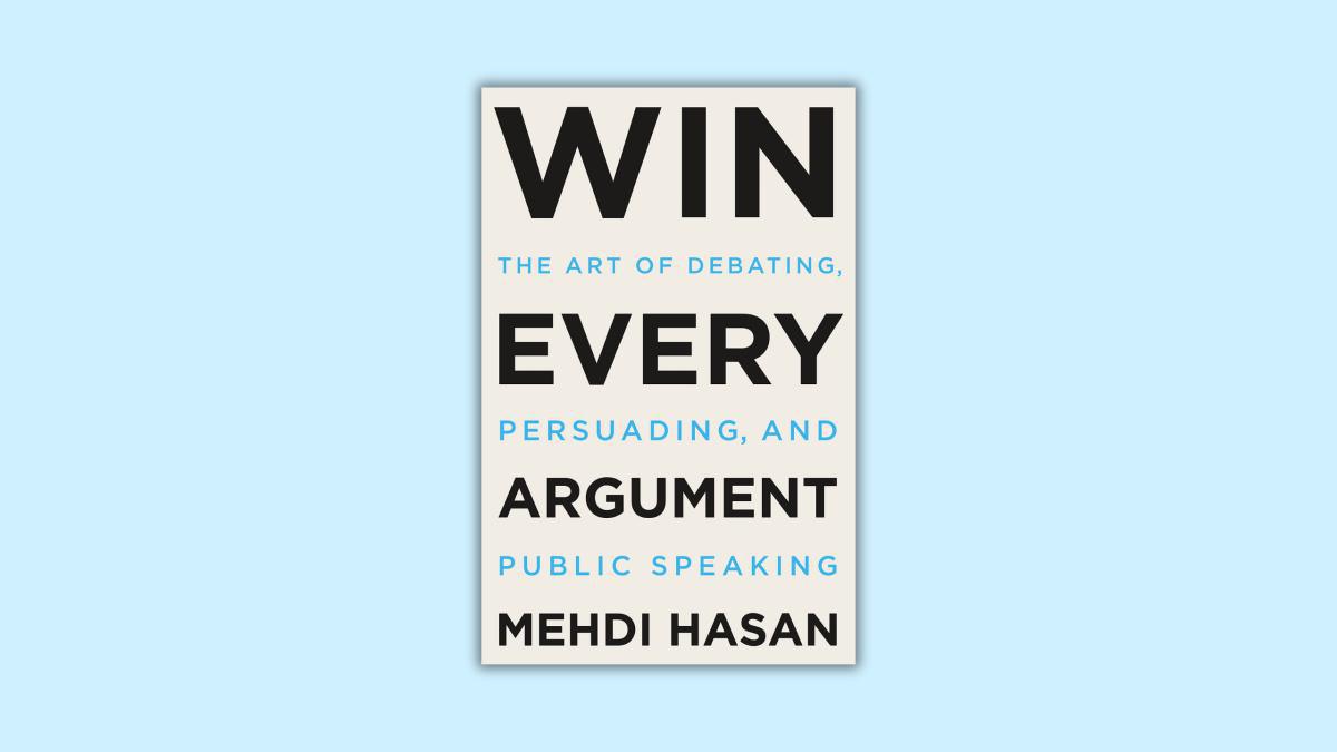 Win Every Argument: El arte de debatir, persuadir y hablar en público