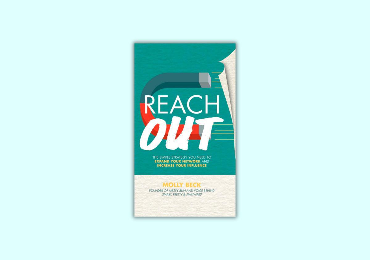 Reach Out: La estrategia para expandir tu red y aumentar tu influencia