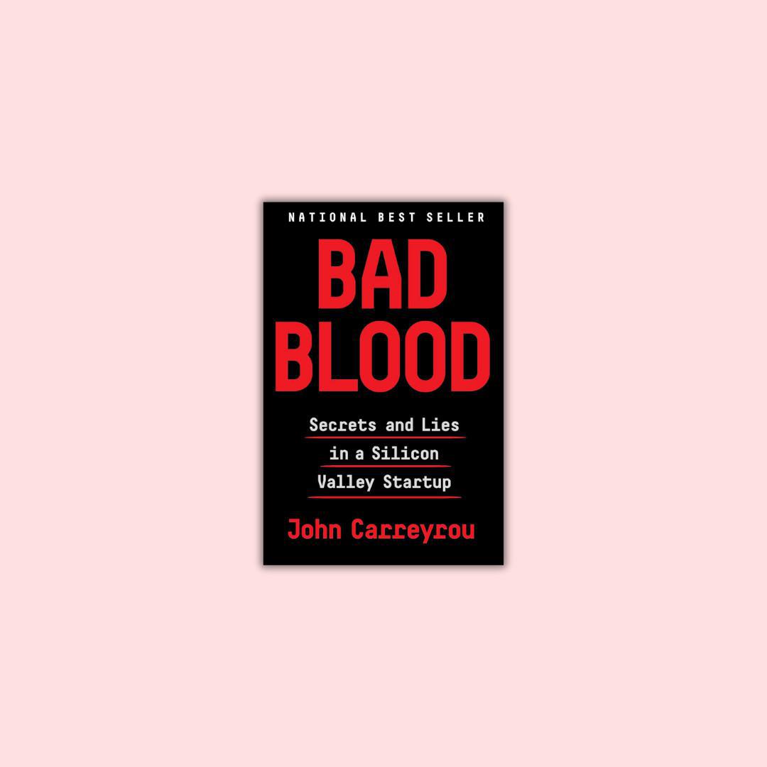 Bad Blood: Secretos y mentiras en una startup de Silicon Valley