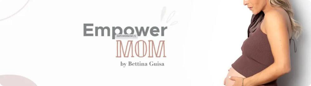 BIENVENIDA EMPOWER MOM (SEMANA 1)