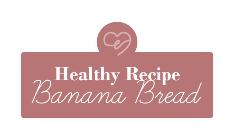 BANANA BREAD