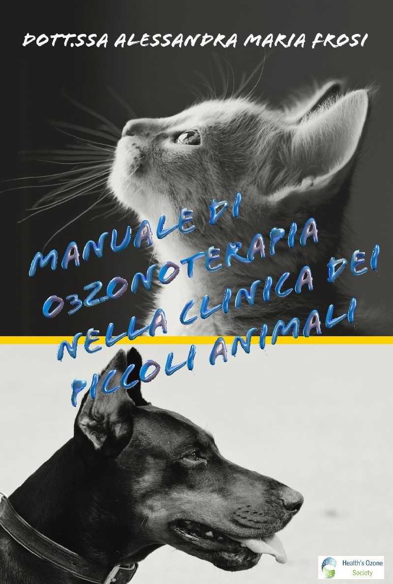 MANUALE DI OZONOTERAPIA NELLA CLINICA DEI PICCOLI ANIMALI