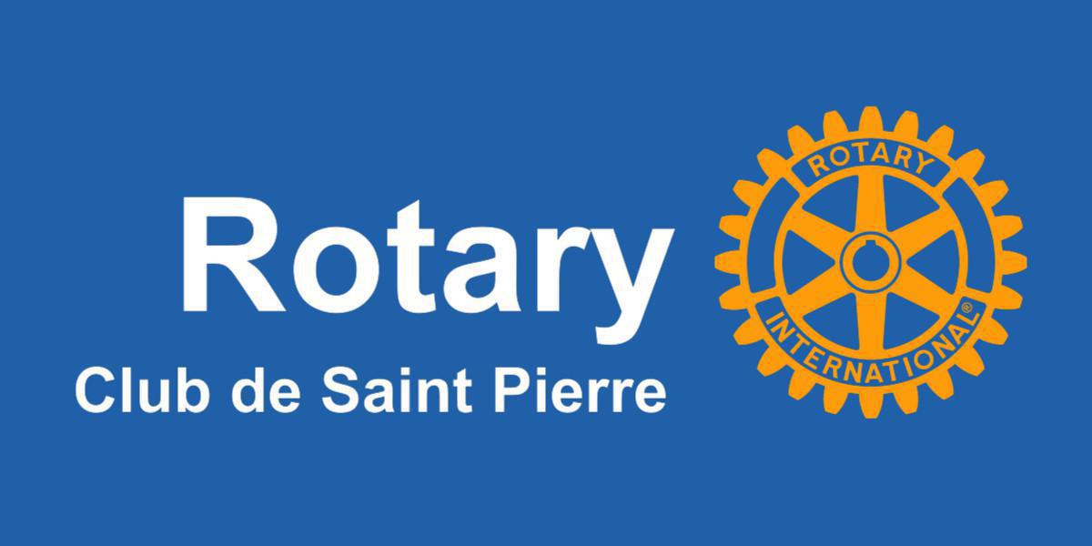 Le Rotary Club de Saint-Pierre Le Rotary Club de Saint-Pierre