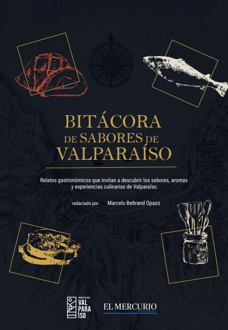 Bitácora de Sabores de Valparaíso — por Marcelo Beltrán Bitácora de Sabores de Valparaíso — por Marcelo Beltrán