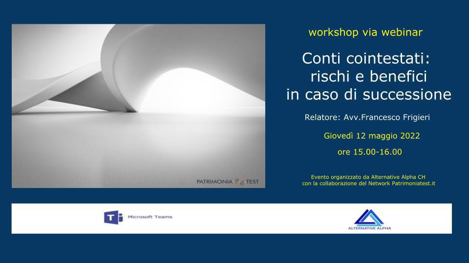 Webinar Conti cointestati: rischi e benefici in caso di successione.
