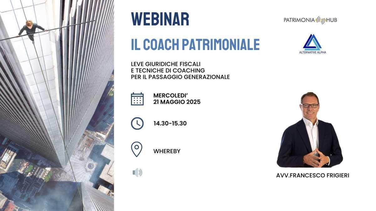 Il coach patrimoniale: le leve invisibili a disposizione del consulente patrimoniale 