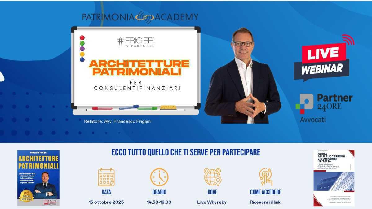 Architetture patrimoniali per consulenti finanziari Architetture patrimoniali per consulenti finanziari