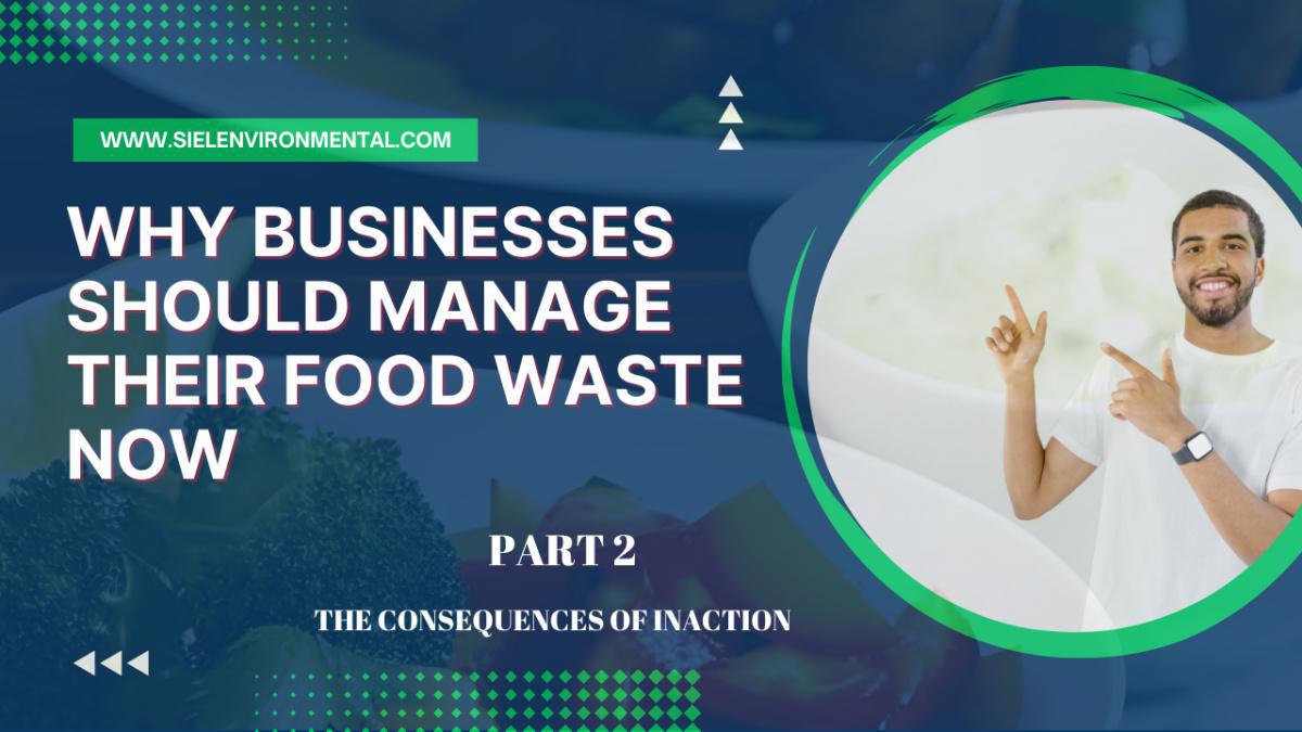 Why Caribbean businesses need to manage their food waste – PART 2 (Consequences of inaction)