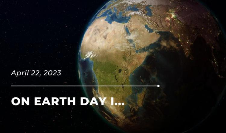Ways to celebrate Earth Day 2023!