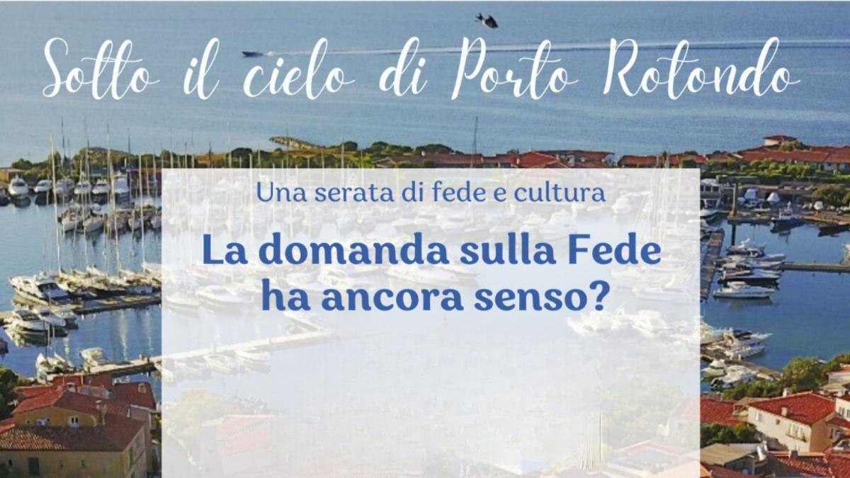 Sotto il cielo di Porto Rotondo. Serata di fede e cultura Sotto il cielo di Porto Rotondo. Serata di fede e cultura
