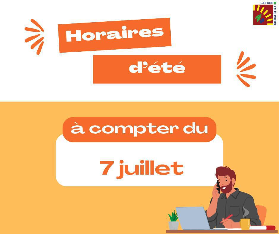 Horaires d'été à compter du 7 juillet