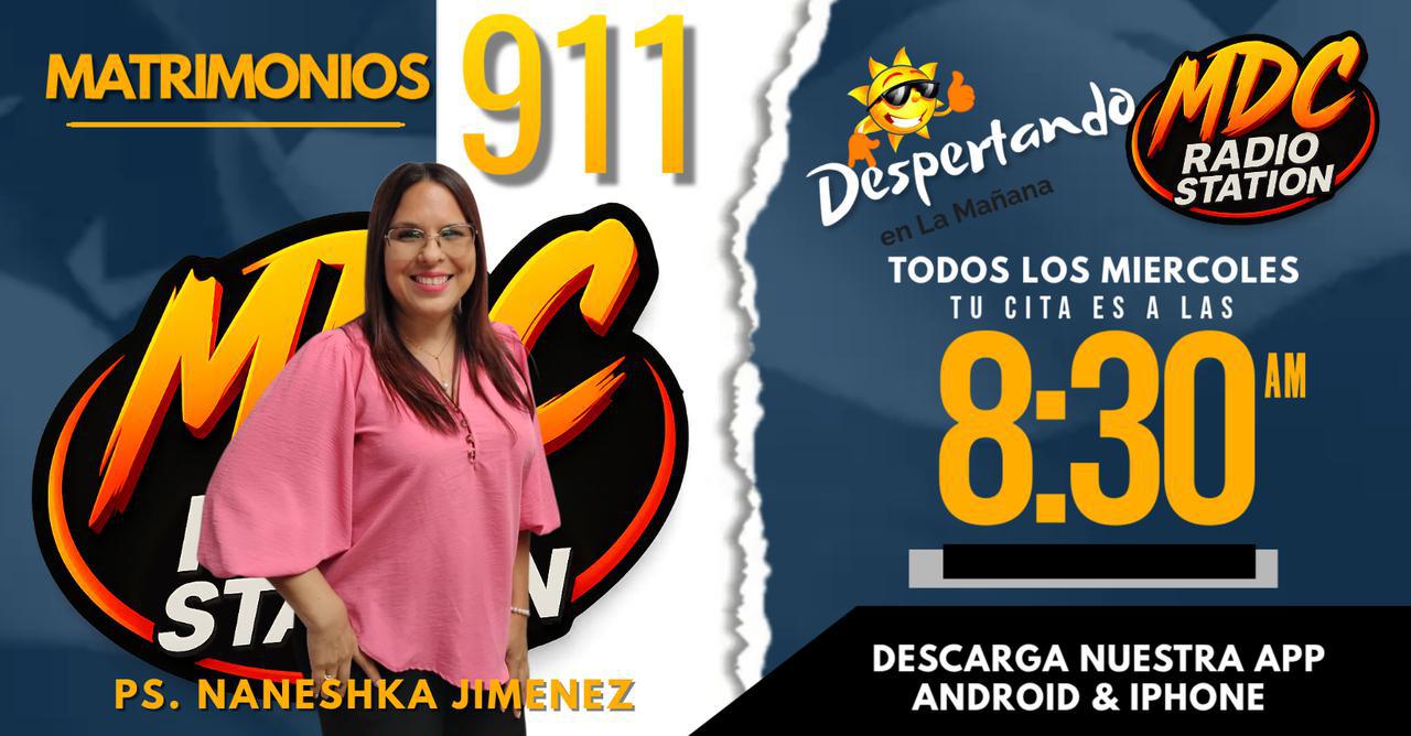 MATRIMONIOS 911 CON LA PASTORA NANESHKA JIMENEZ