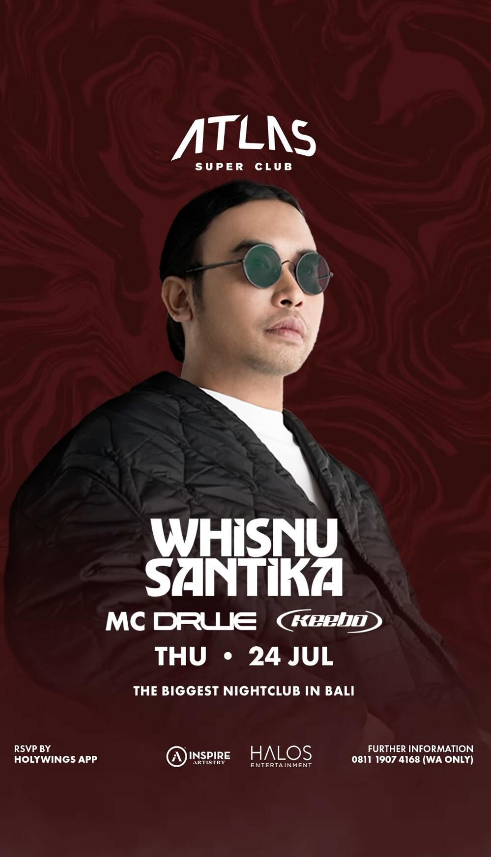 Whisnu Santika at Atlas Super Club 