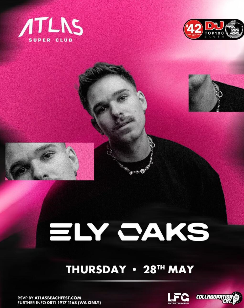 ELY Oaks DJ set Bali at Atlas Super Club