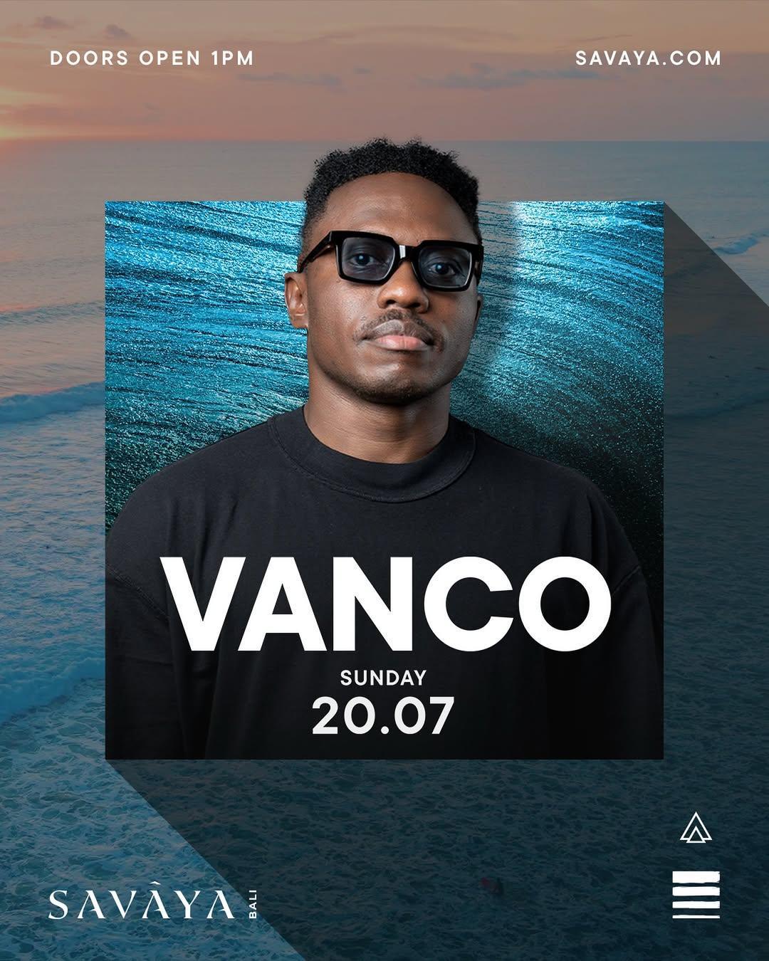 Vanco at Savaya Bali 