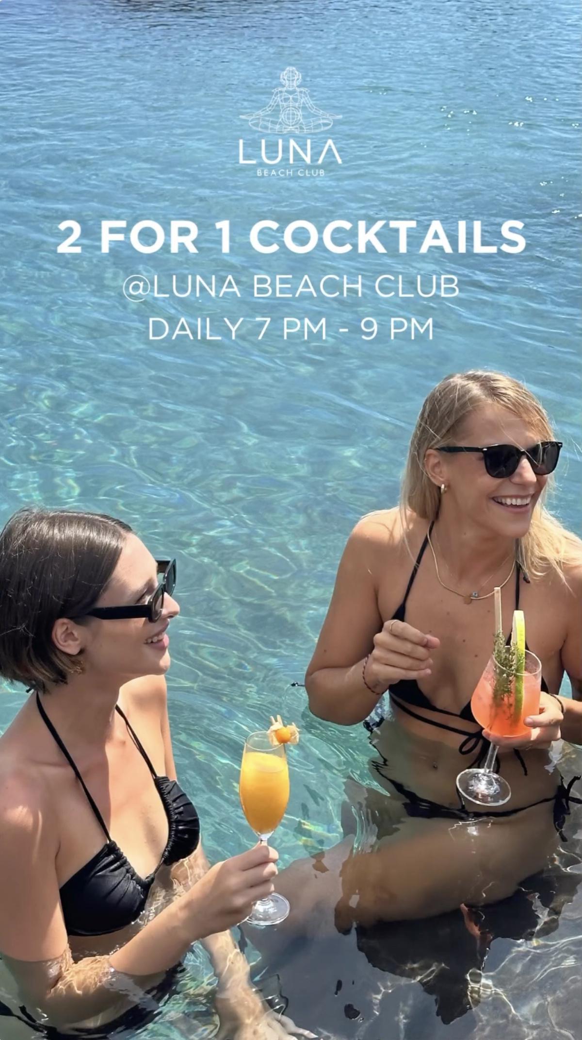 2 for 1 Cocktails at Luna Beach Club Every Day 7 -9pm
