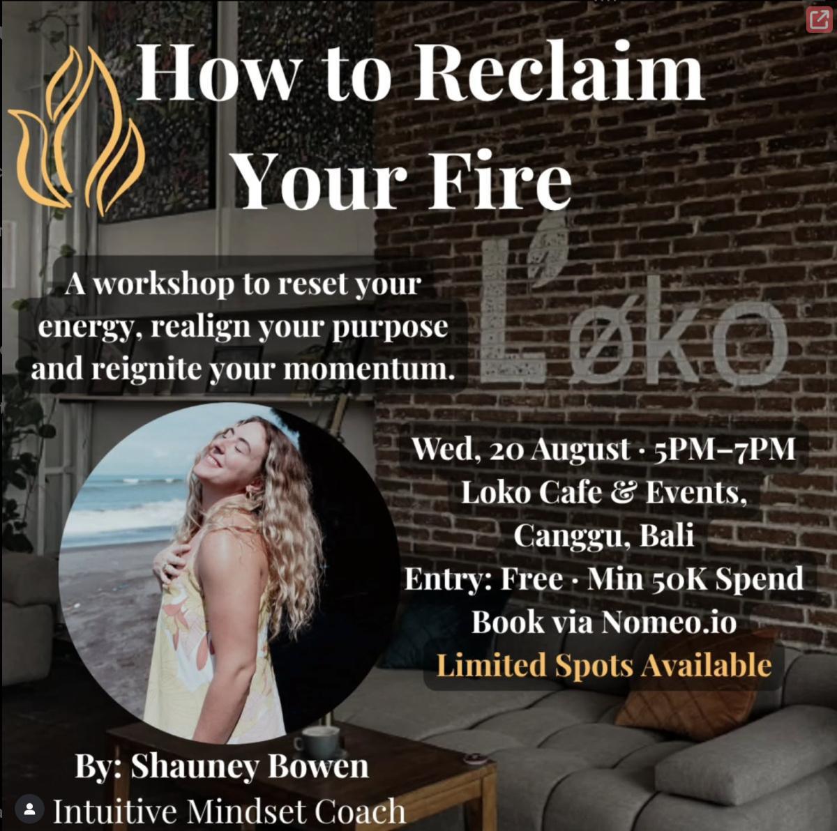 HOW TO RECLAIM YOUR FIRE at Loko Cafe Bali