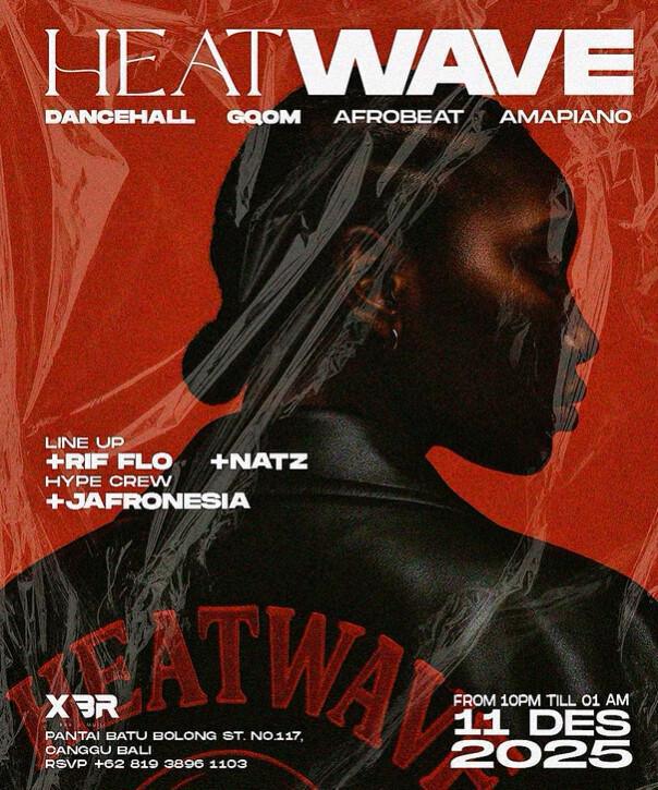 Heat Wave at XBR Canggu Heat Wave at XBR Canggu