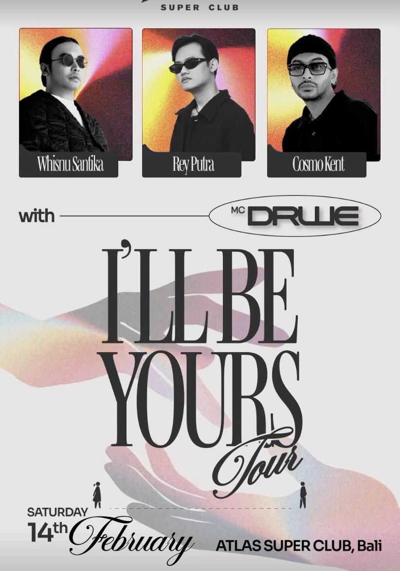 I'll Be Yours at Atlas Super Club