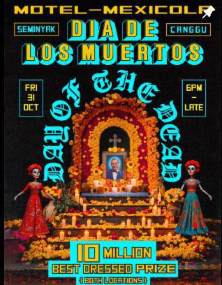 El Dia De Los Muertos at Mexicola Canggu