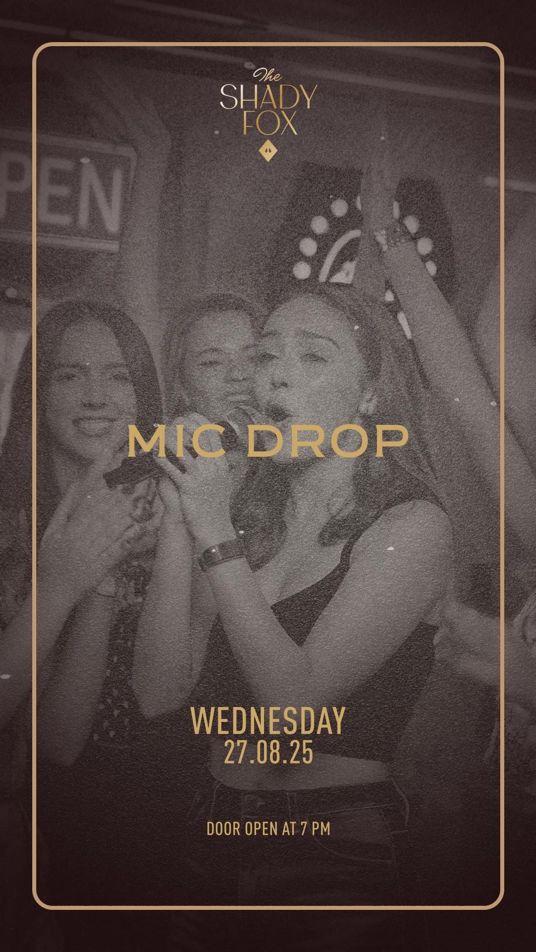 Mic Drop at Shady Fox