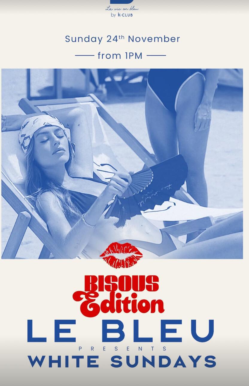 White Sundays Bisous Edition at Le Bleu by K Club