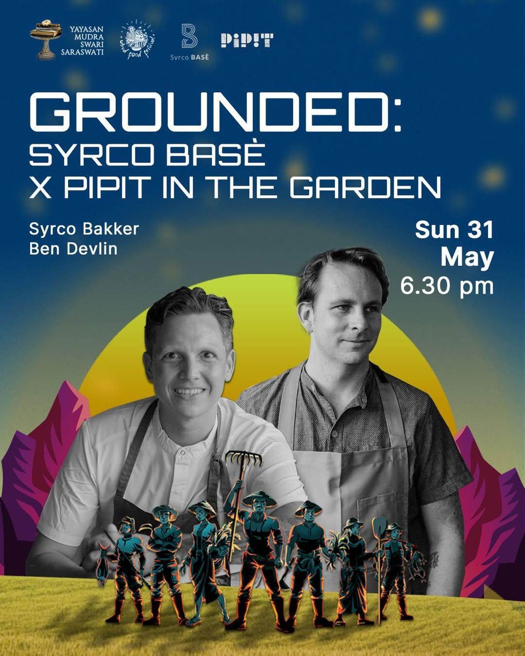 Grounded: Syrco Base X Pipit In The Garden at Syrco Base Bar