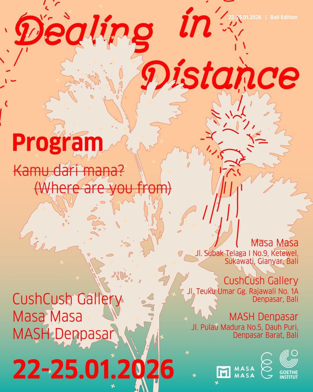 Dealing In Distance at MASH Denpasar