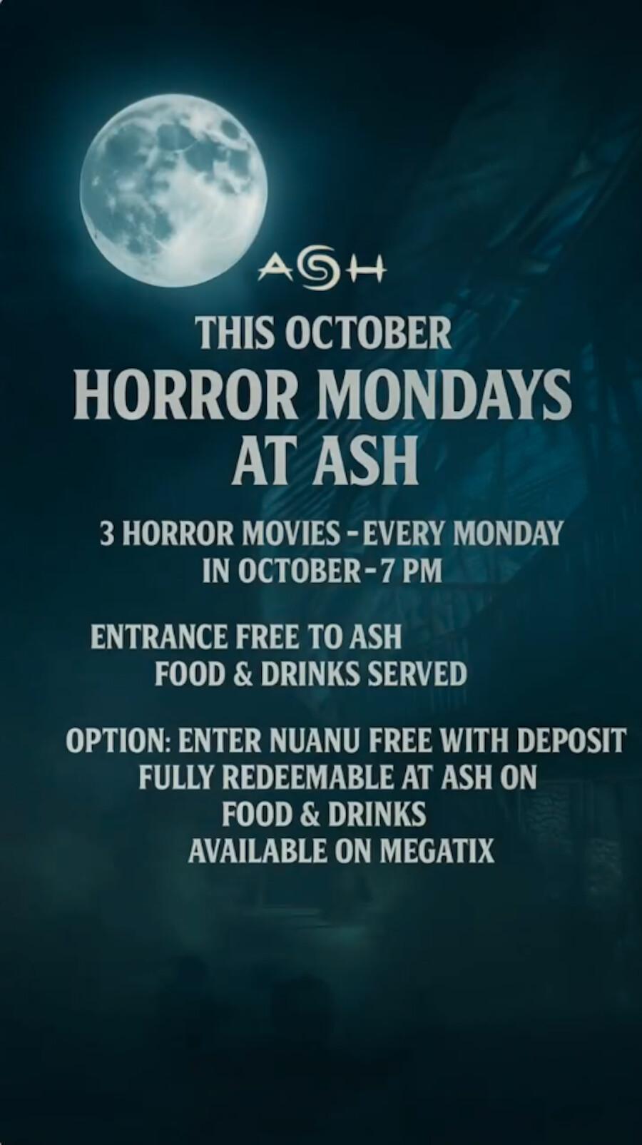Horror Mondays at Ash Nuanu