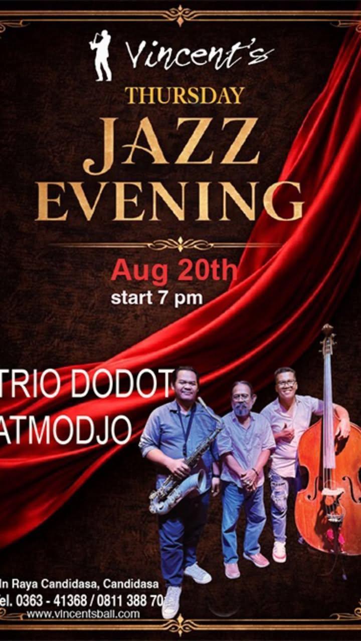 Live Jazz with Trio Dodot Atmodjo at Vincent's Restaurant Live Jazz with Trio Dodot Atmodjo at Vincent's Restaurant
