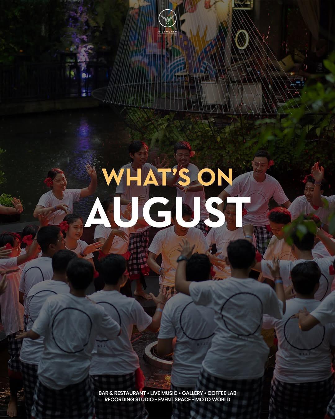 August at Biji World Bali