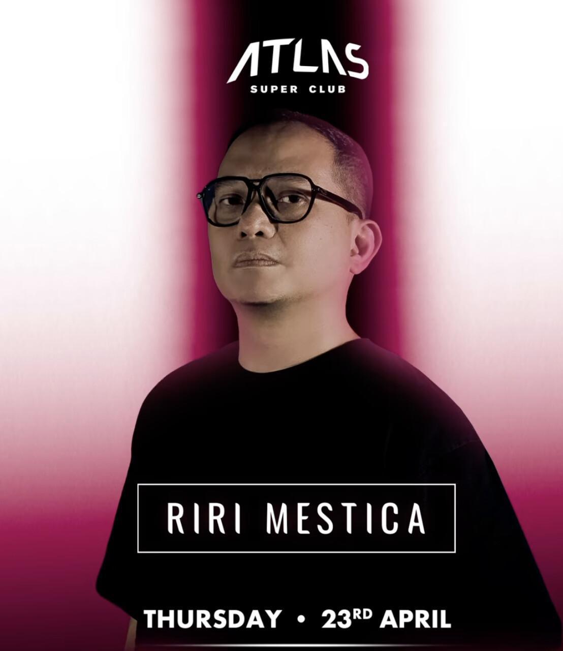 Riri Mestica DJ night at Atlas Super Riri Mestica DJ night at Atlas Super