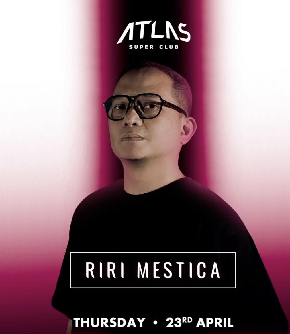 Riri Mestica DJ night at Atlas Super Club