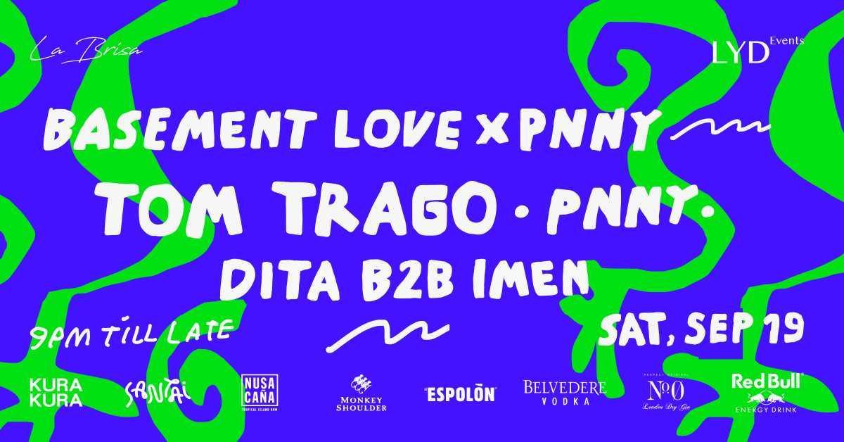 Basement Love x PNNY at La Brisa Basement Love x PNNY at La Brisa