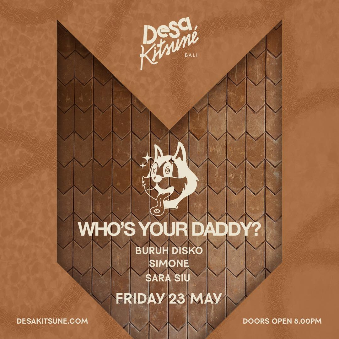 Who's Your Daddy at Desa Kitsune Bali