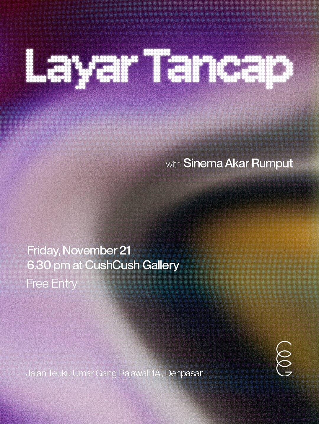 Sinema Akar Rumput at CushCush Gallery Sinema Akar Rumput at CushCush Gallery