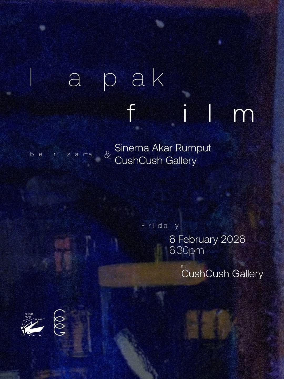Lapak Film at CushCush Gallery Lapak Film at CushCush Gallery