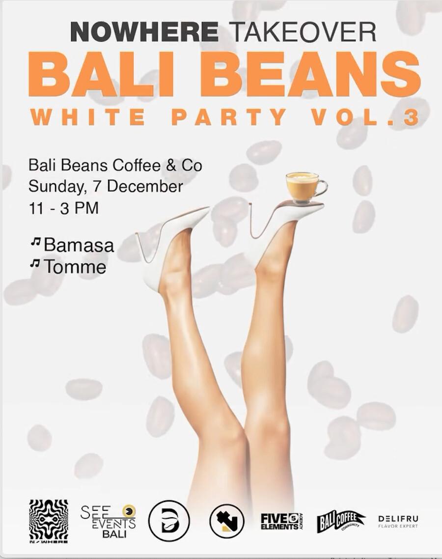 Bali Beans White Party Nowhere Takeover at Bali Beans Coffee & Co Bali Beans White Party Nowhere Takeover at Bali Beans Coffee & Co