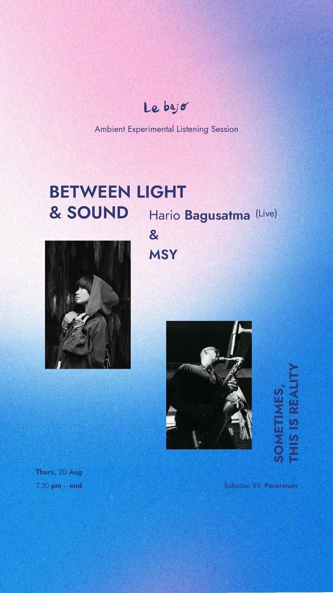 Between Light & Sound at Le Bajo Bali Between Light & Sound at Le Bajo Bali