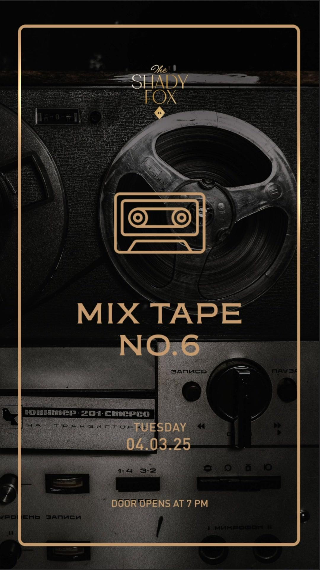 Mix Tape No.6 at Shady Fox