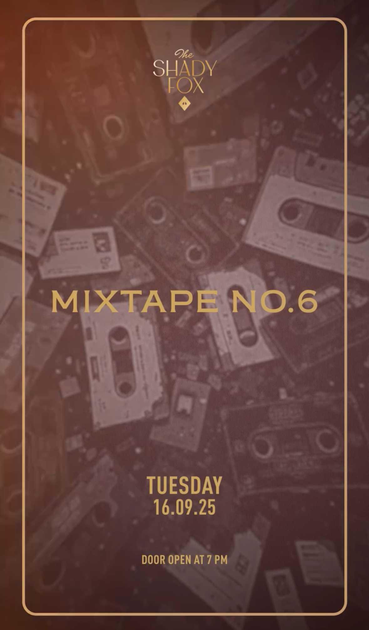 Mix Tape No.6 at Shady Fox